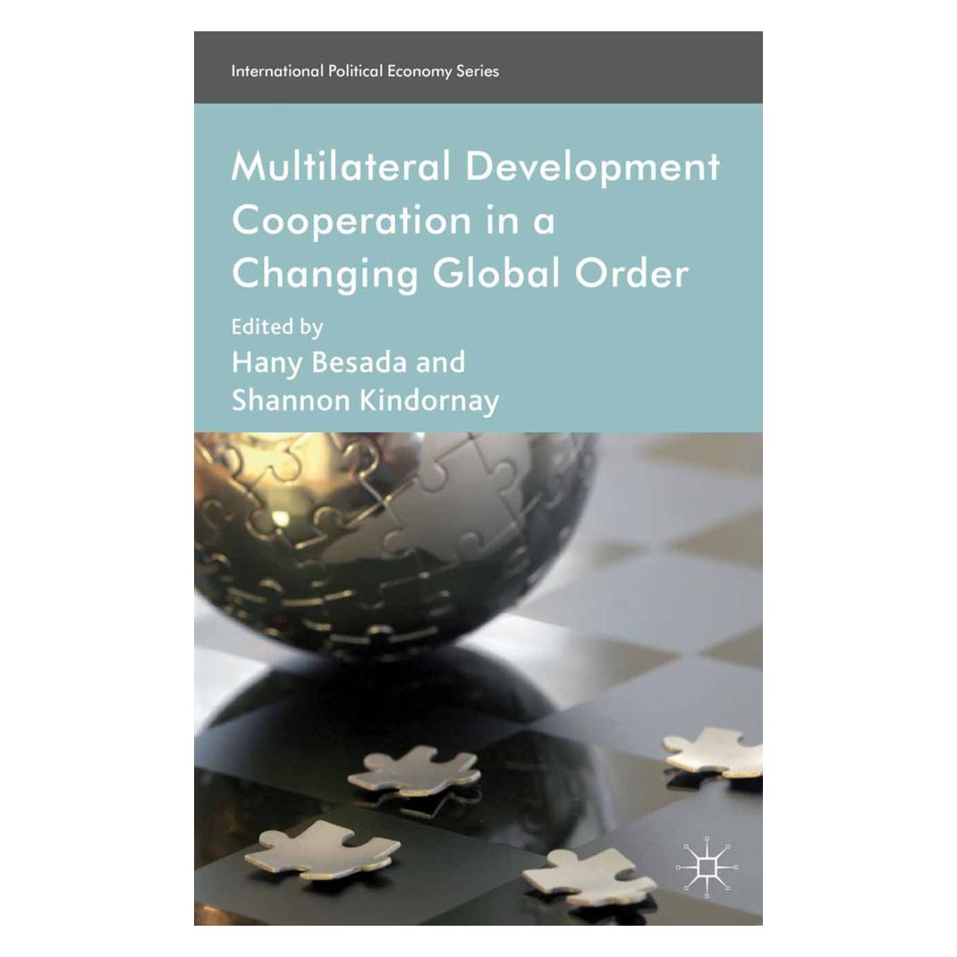 Springer Multilateral Development Cooperation in a Changing Global Order (Englisch, Softcover, H. Besada, S. Kindornay) (55819025)