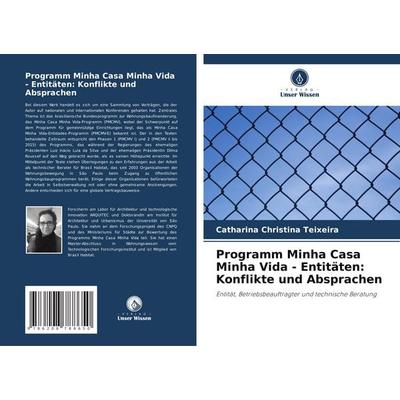 Programm Minha Casa Minha Vida - Entitäten: Konflikte und Absprachen, Taschenbuch von Catharina Christina Teixeira, Verlag Unser Wissen,