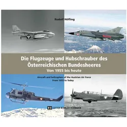 Die Flugzeuge und Hubschrauber des Österreichischen Bundesheeres. Airplanes and Helicopters of, Sachbücher von Rudolf Höfling