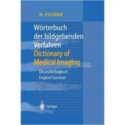 Wörterbuch der bildgebenden Verfahren/Dictionary of Medical Imaging, 2 Tle., Fachbücher von H. Pucher