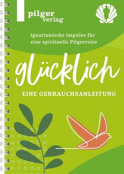 Ulrike Gentner - Glücklich - Ignatianische Impulse für eine spirituelle Pilgerreise: Eine Gebrauchsanleitung - Preis vom 17.10.2026 19:25:27 h
