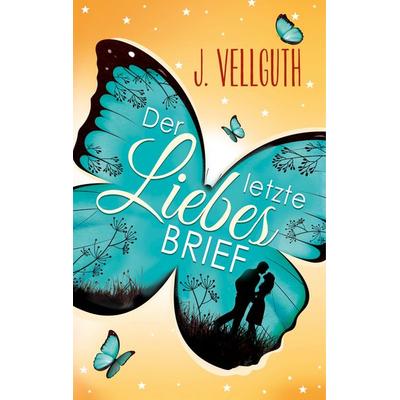 Der letzte Liebesbrief, Gebundene Ausgabe von J. Vellguth, BoD – Books on Demand, 978-3-7528-8100-4