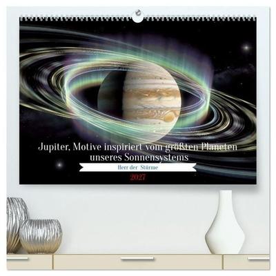 Jupiter, Motive inspiriert vom größten Planeten unseres Sonnensystems (hochwertiger Premium Wandkalender 2027 DIN A2 quer), Kunstdruck in Hochglanz