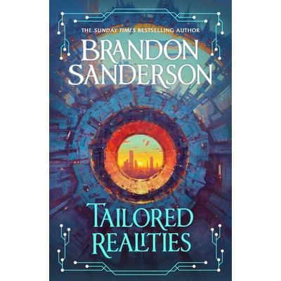 Tailored Realities, Gebundene Ausgabe von Brandon Sanderson, Gollancz, 978-1-399-63322-2