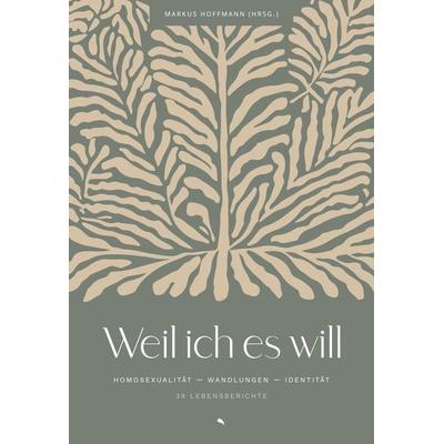 Weil ich es will, Taschenbuch von , Fontis, 978-3-03848-258-1