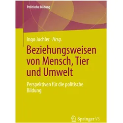 Beziehungsweisen von Mensch, Tier und Umwelt, Fachbücher von Ingo Juchler