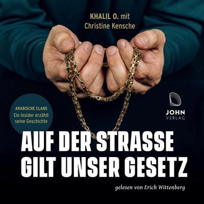 Auf der Straße gilt unser Gesetz - Khalil O.,Christine Kensche, Audio, 9783963840395