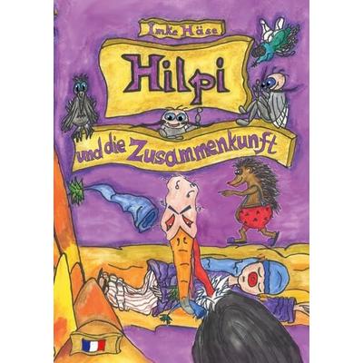 Hilpi und die Zusammenkunft, Taschenbuch von Imke Häse, BoD – Books on Demand, 978-3-695-10566-3