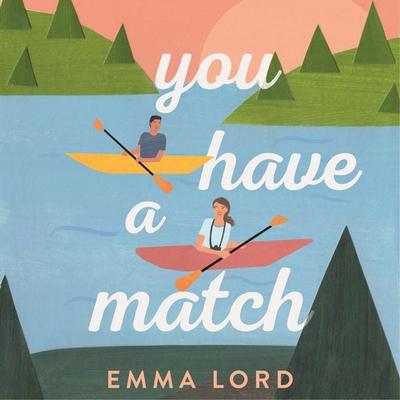 You Have A Match - Emma Lord, Audio, 9781035009763