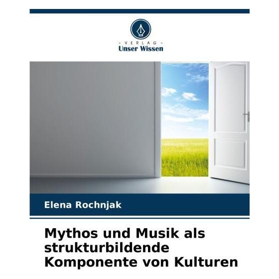 Umbreit Mythos und Musik als strukturbildende Komponente von Kulturen (Deutsch, Softcover, Elena Rochnjak) (63602727)