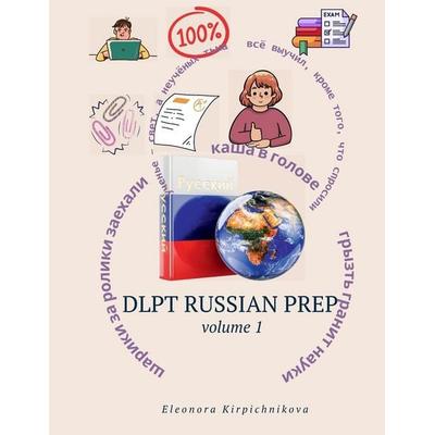 DLPT Russian Prep 1, Taschenbuch von Eleonora Kirpichnikova, Eleonora Kirpichnikova, 978-1-969191-00-8