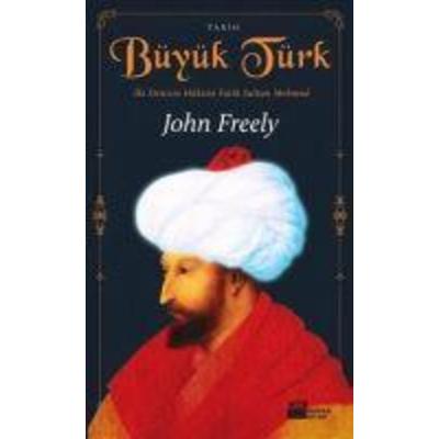 Büyük Türk, Taschenbuch von John Freely, Dogan Kitap