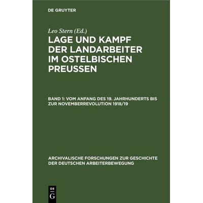 (Vom Anfang des 19. Jahrhunderts bis zur Novemberrevolution 1918/19), Gebundene Ausgabe von , De Gruyter, 978-3-11-247299-6