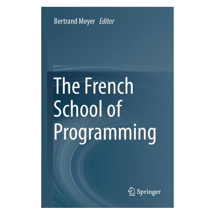 Springer The French School of Programming (Englisch, Softcover, Bertrand Meyer) (64892365)