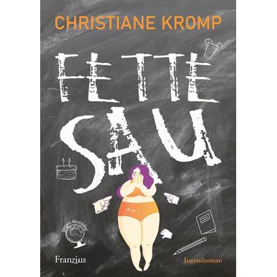 Fette Sau, Taschenbuch von Christiane Kromp, Franzius Verlag GmbH, 978-3-96050-201-2