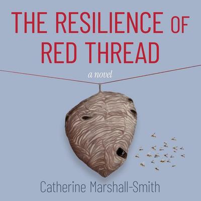 The Resilience of Red Thread - Catherine Marshall-Smith, Audio, 9781971980096