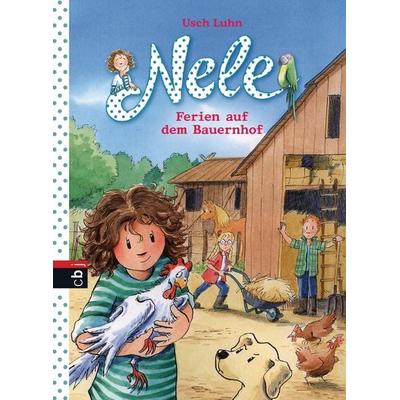 Nele - Ferien auf dem Bauernhof, Gebundene Ausgabe von Usch Luhn, CBJ, 978-3-570-17138-7