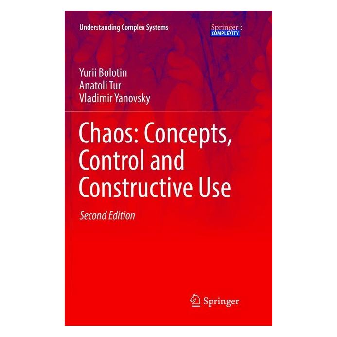 Springer Chaos: Concepts, Control and Constructive Use (Englisch, Softcover, Anatoli Tur, Vladimir Yanovsky, Yurii Bolotin) (56004990)