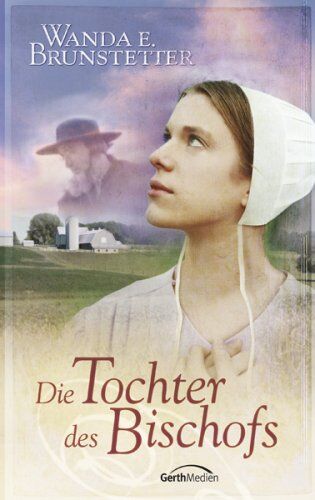 Brunstetter, Wanda E. - Die Tochter des Bischofs: Roman - Preis vom 09.10.2026 07:28:09 h