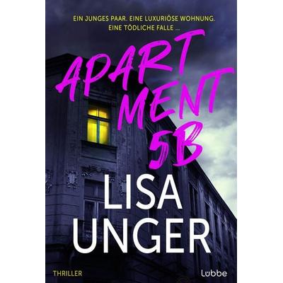 Apartment 5B, Taschenbuch von Lisa Unger, Lübbe, 978-3-404-19432-2
