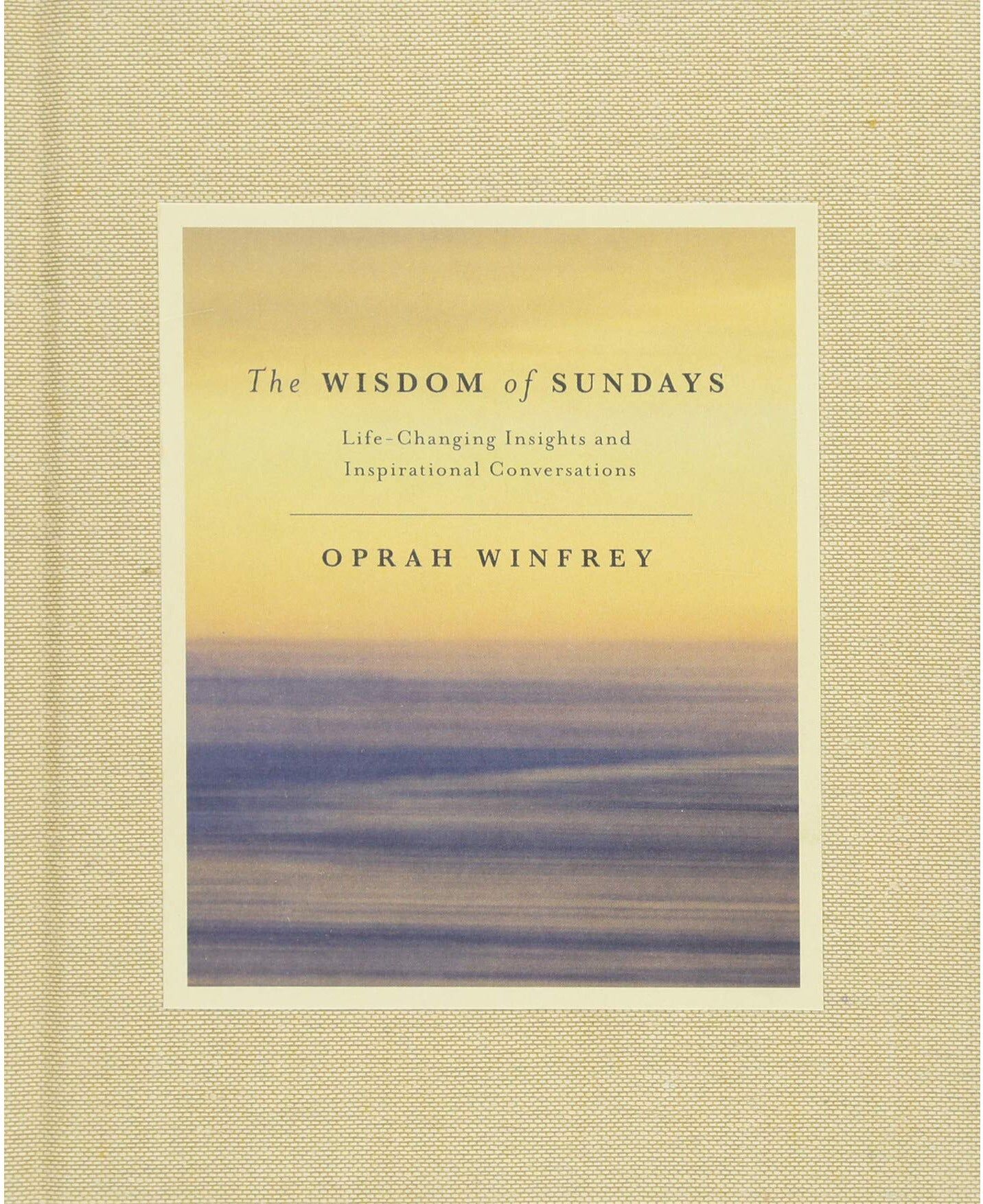 Pan Macmillan The Wisdom of Sundays: Life-Changing Insights and Inspirational Conversations by Oprah Winfrey