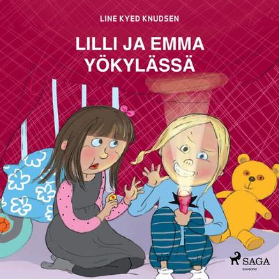 Lilli ja Emma yökylässä - Line Kyed Knudsen, Audio, 9788726636703
