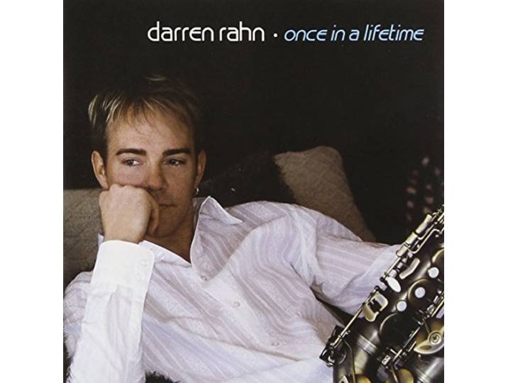 Darren Rahn - Once In A Lifetime