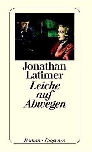 Jonathan Latimer - Leiche auf Abwegen. Roman. - Preis vom 09.10.2026 07:28:09 h