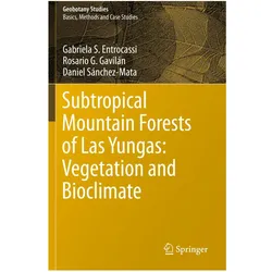Subtropical Mountain Forests of Las Yungas: Vegetation and Bioclimate, Fachbücher von Gabriela S. Entrocassi, Daniel Sánchez-Mata, Rosario G. Gavilán