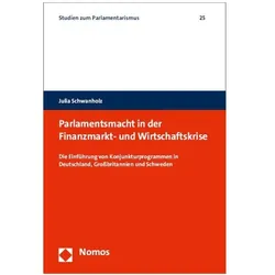 Parlamentsmacht in der Finanzmarkt- und Wirtschaftskrise, Fachbücher von Julia Schwanholz
