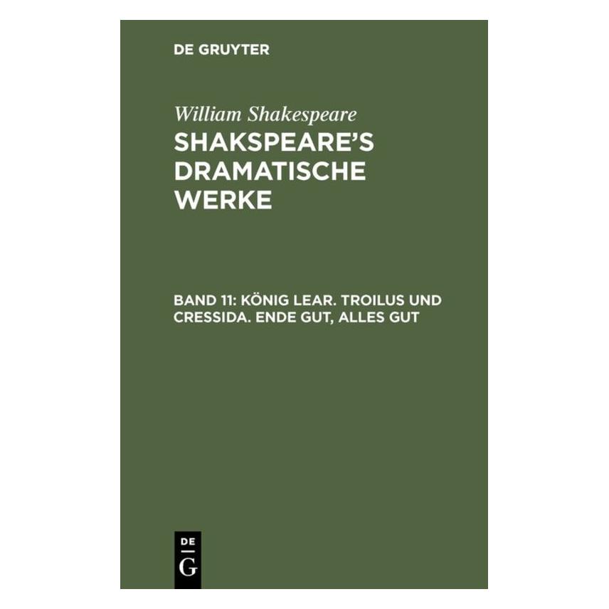 De Gruyter Shakespeare:König Lear. Troilus und Cre (Deutsch, Hardcover, William Shakspeare) (67774181)