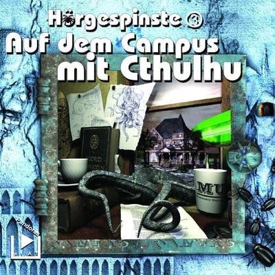 Hörgespinste 3 - Auf dem Campus mit Cthulhu - Dane Rahlmeyer, Audio, 4064066046279