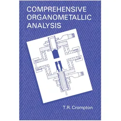 Comprehensive Organometallic Analysis, Fachbücher von T.R. Crompton