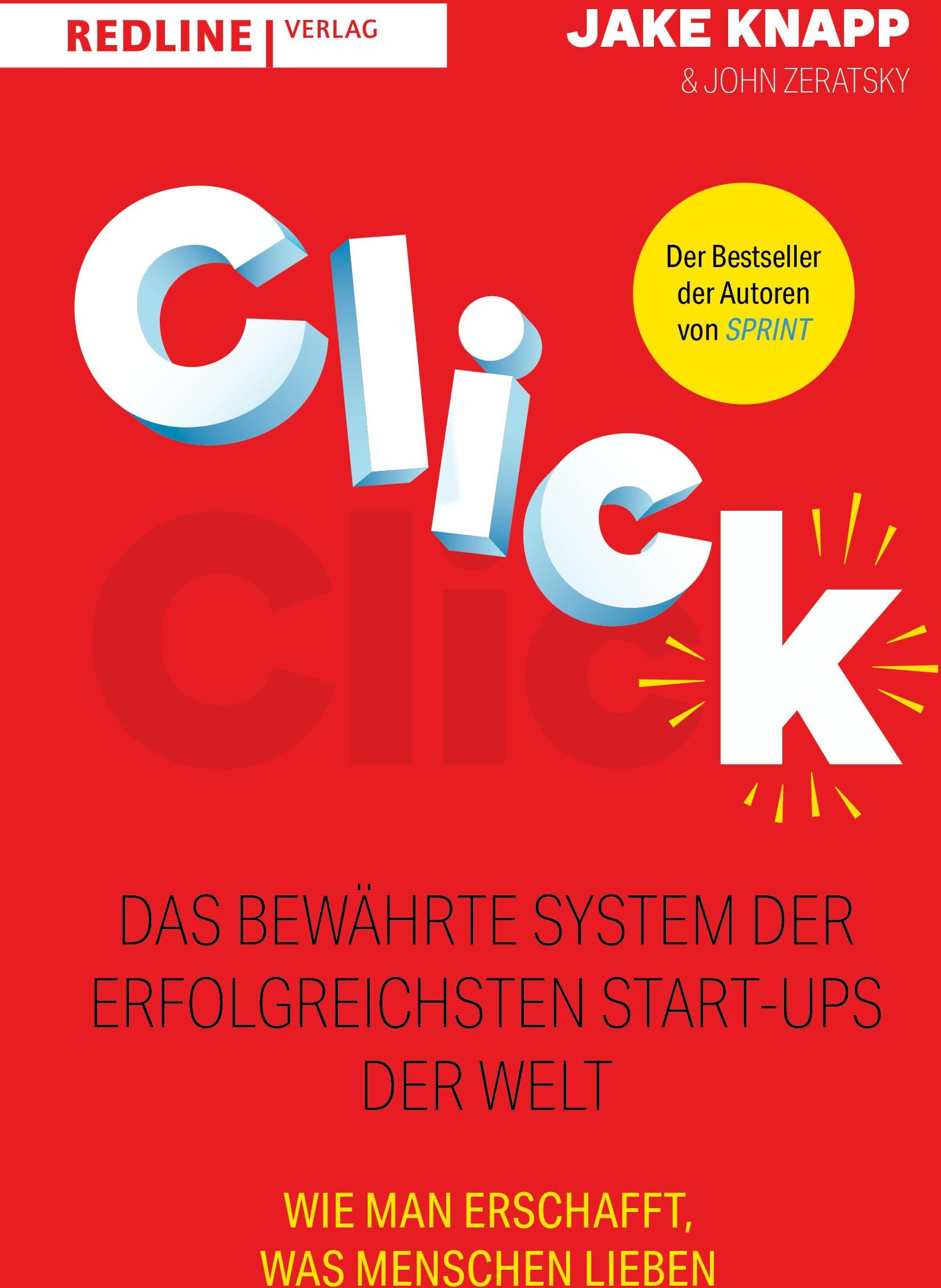 Jake Knapp - Click – Das bewährte System der erfolgreichsten Start-ups der Welt: Wie man erschafft, was Menschen lieben. Von den Autoren des New-York-Times-Bestsellers Sprint - Preis vom 13.10.2026 19:28:25 h