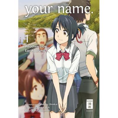 Your name. Another Side: Earthbound 01, Taschenbuch von Arata Kanou,Junya Nakamura, Egmont Manga