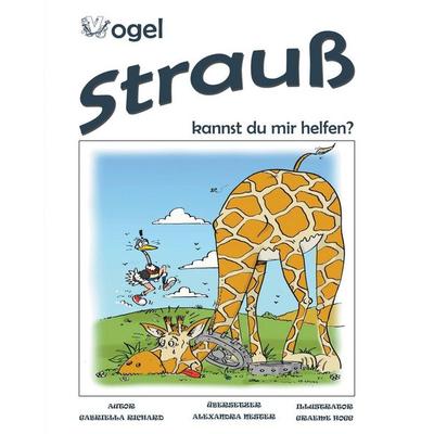 Vogel Strauß, Kannst Du Mir Helfen? Skurril-lustige Kinderreime, Taschenbuch von Gabriella Richard, La Belle Au Bois Dormant Publishing,