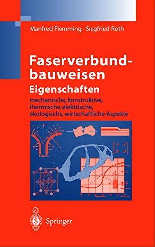 Manfred Flemming - Faserverbundbauweisen Eigenschaften: mechanische, konstruktive, thermische, elektrische, ökologische, wirtschaftliche Aspekte - Preis vom 09.10.2026 07:28:09 h