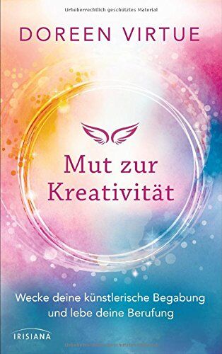 Doreen Virtue - Mut zur Kreativität: Wecke deine künstlerische Begabung und lebe deine Berufung - Preis vom 09.10.2026 07:28:09 h