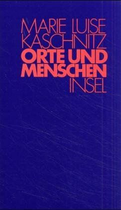 Kaschnitz, Marie Luise - Orte und Menschen: Aufzeichnungen - Preis vom 02.10.2026 23:42:20 h