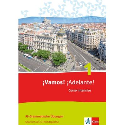 ¡Vamos! ¡Adelante! Curso intensivo 1. 99 Grammatische Übungen, Geheftet von , Klett Schulbuchverlag, 978-3-12-536066-2