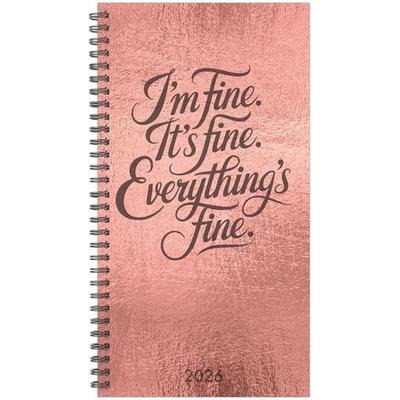 Everything Is Fine 2026 3.5 X 6.5 Softcover Weekly Spiral