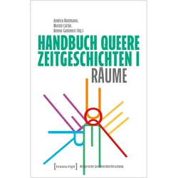 Handbuch Queere Zeitgeschichten I, Fachbücher von Martin Lücke, Benno Gammerl, Andrea Rottmann