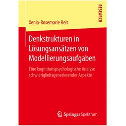 Denkstrukturen in Lösungsansätzen von Modellierungsaufgaben, Fachbücher von Xenia-Rosemarie Reit