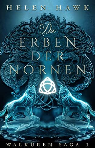 Helen Hawk - Die Erben der Nornen: Walküren-Saga Bd. 1 - Preis vom 16.10.2026 11:41:07 h