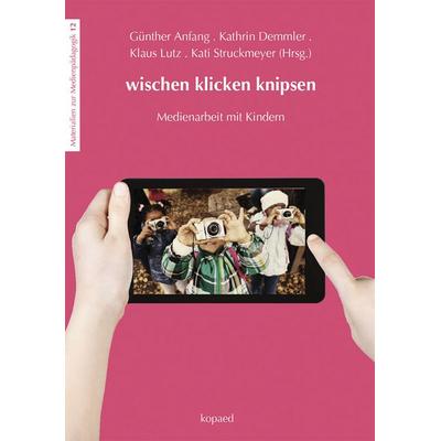 Wischen klicken knipsen, Paperback von , Kopaed