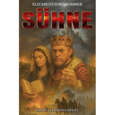 Sühne - König Salomons Siegel, Taschenbuch von Elizabeth Ford Sommer, BoD - Books on Demand, 978-3-96403-710-7