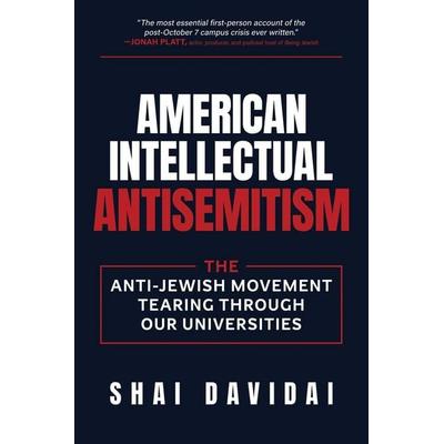 American Intellectual Antisemitism, Gebundene Ausgabe von Shai Davidai, Wicked Son