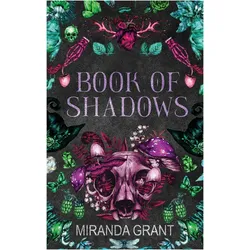 Book of Shadows, Belletristik von Miranda Grant