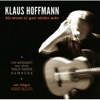 Hoffmann, K: Als wenn es gar nichts wär - Klaus Hoffmann, CD