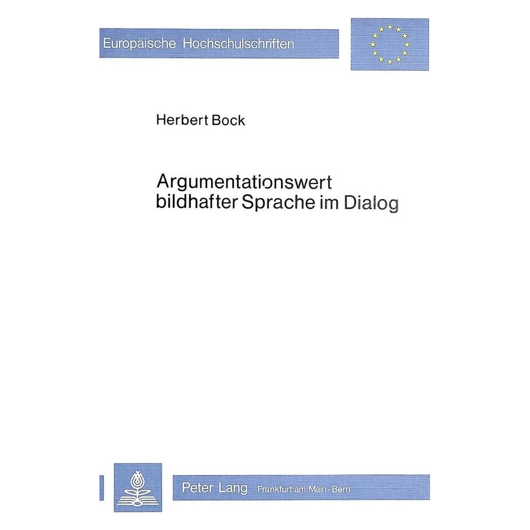 Peter Lang Argumentationswert bildhafter Sprache im Dialog (Deutsch, Softcover, Herbert Bock) (56033584)